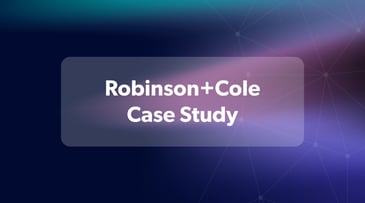 Robinson+Cole Case Study